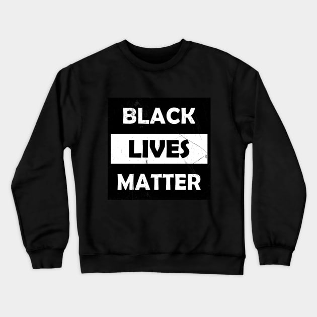 Black Lives Matter (grunge) Crewneck Sweatshirt by hedehede